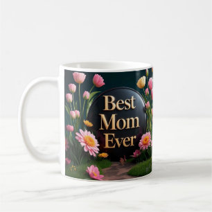 Mother's Day Gift Best Mom Ever Flowers Coffee Mug