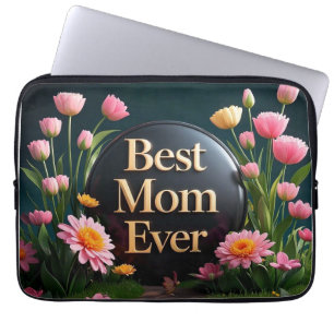 Mother's Day Gift Best Mom Ever Flowers Laptop Sleeve