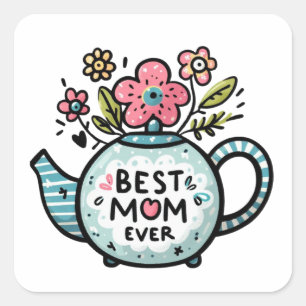 Mother's Day Gift Best Mom Ever Square Sticker