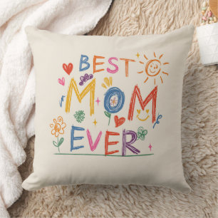 Mother's Day Gift, Best Mom Ever Throw Pillow
