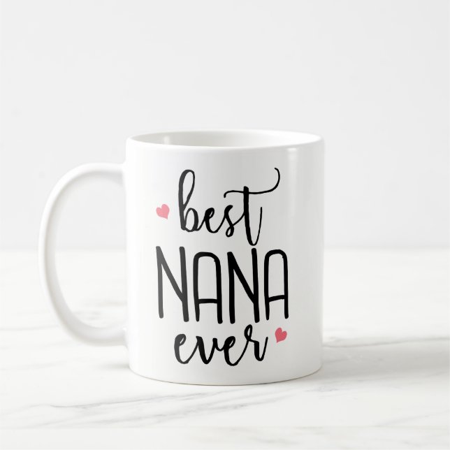 Mother's Day Gift - Best Nana Ever Birthday Gift Coffee Mug (Left)