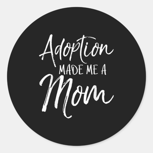 Mother's Day Gift For Adoptive Moms Adoption Made  Classic Round Sticker (Front)