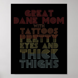 Mothers Day Gift Great Dane Mom Tattoos Dog Lover  Poster