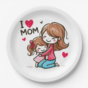 Mother's Day Gift   I Love Mom Paper Plate