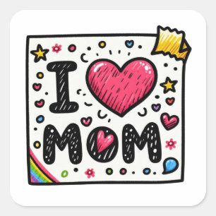 Mother's Day Gift I Love Mommy Square Sticker
