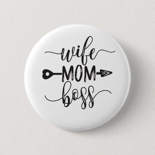 Mother's Day Gift Ideas Wife Mom Boss 2 Inch Round Button