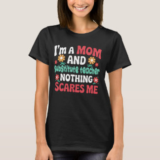 Mother's day Gift I'm A mom and Subtitule Teacher T-Shirt