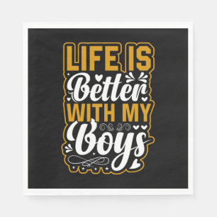 Mother's Day Gift   Life Is Better With My Boys Napkin