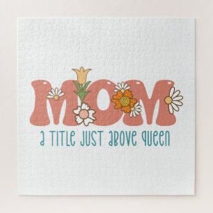Mother's Day Gift Mom I Title Just Above Queen Jigsaw Puzzle