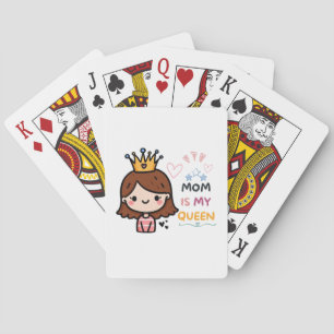 Mother's Day Gift   Mom Is My Queen Playing Cards