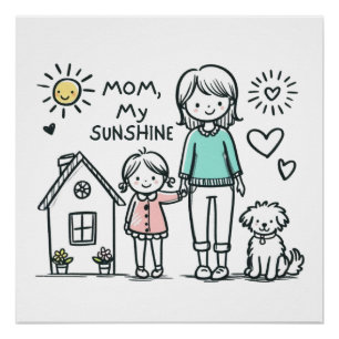 Mother's Day Gift Mom My Sunshine Poster