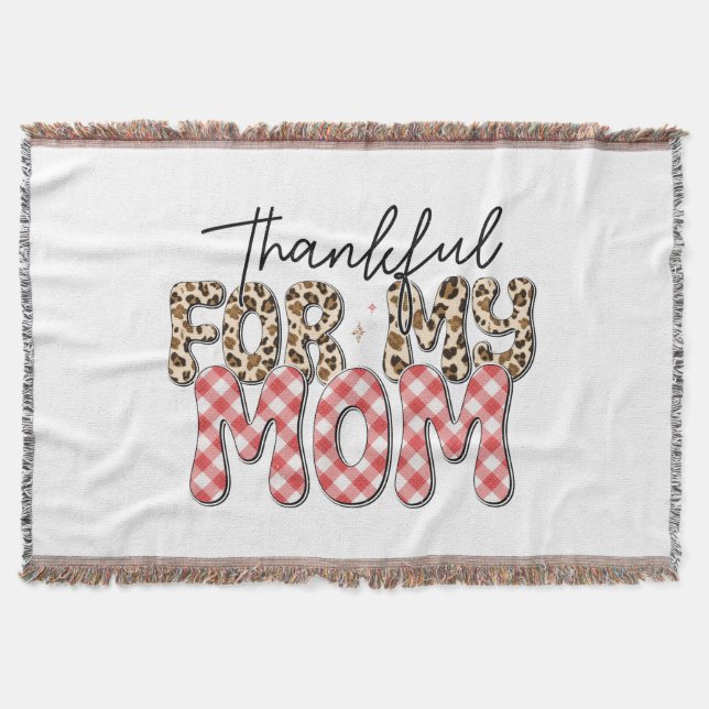 Mother's Day Gift | Thankful For My Mom Throw Blanket (Front)