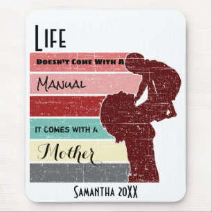 Mother's Day Life Doesn't Come with a Manual Mouse Pad