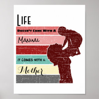 Mother's Day Life Doesn't Come with a Manual Poster