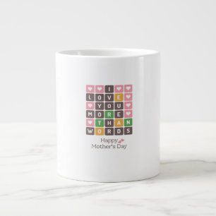 Mothers Day Love You More Than Words Heartfelt Des Large Coffee Mug
