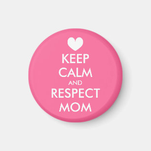 Mother's Day Magnet   Keep calm and respect mom