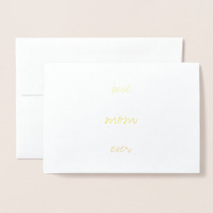 Mother's Day Modern   Real Gold Foil Best Mom Ever Card