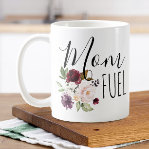 Mother's Day Mom Fuel Floral Coffee Mug