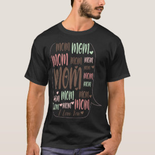 Mother's Day My Heart Said Mom Mom Mom Mom I Love T-Shirt