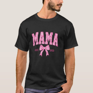 Mother's Day New Mom Women Pink Mama Est 2025 Coqu T-Shirt