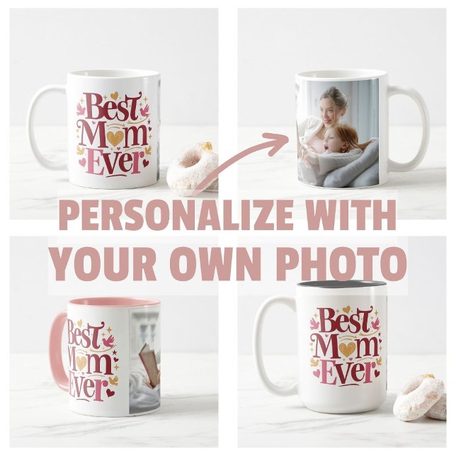 Mother's Day Personalize Photo Best Mom Ever  Coffee Mug (Mother's Day Best Mom mugs personalize own photo mug photo )