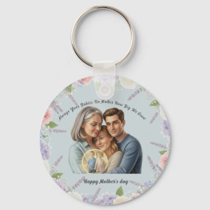 Mother's day photo Always your babies Keychain