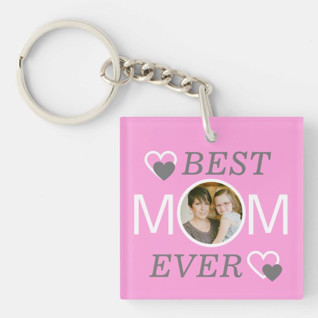 Mothers Day Pink Best Mom Ever Personalized Photo Keychain (Front)