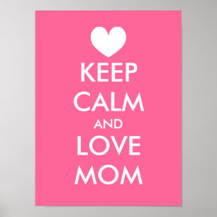 Mothers Day Poster Idea   Keep calm and love mom
