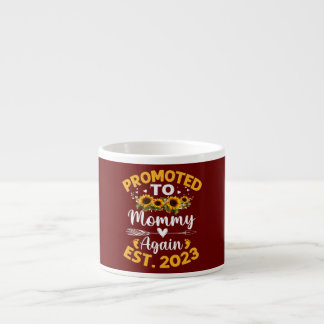 Mother's Day Promoted To Mommy Again Est 2023 Espresso Cup