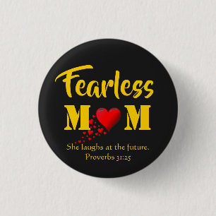 Mother's Day Proverbs 31 FEARLESS Birthday 1 Inch Round Button