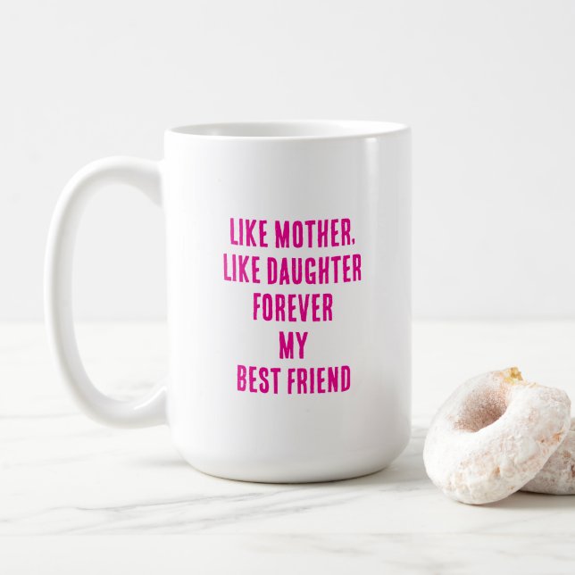Mother's Day Quote Gift Mom Daughter Hot Pink Coffee Mug (With Donut)