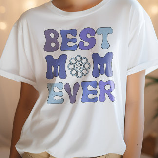 Mother's Day Shirt, Purple and Blue Best Mom Ever T-Shirt
