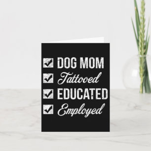 Mothers Day Tattoo For Educated & Employed Dog Card