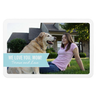 Mother's Day We Love Mom White Blue Banner Photo Magnet