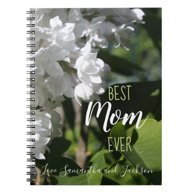 Mother's Day White Lilacs Best Mom Ever Notebook (Front)