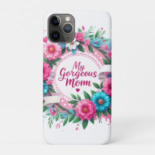 Mother's Day Words "My Gorgeous Mom"  iPhone 11 Pro Case