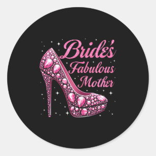 Mother's fabulous bride happy wedding married day classic round sticker
