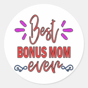 Mother's Gift Best Bonus Mom Ever Classic Round Sticker