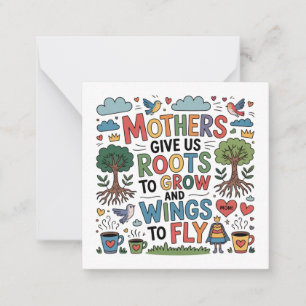 Mothers Give Us Roots To Grow And Wings To Fly﻿ Card