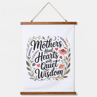Mothers Heal Hearts With Quiet Wisdom Hanging Tapestry