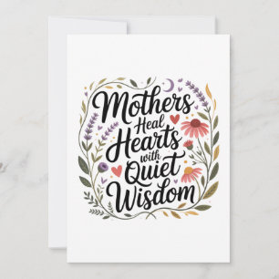Mothers Heal Hearts With Quiet Wisdom Invitation