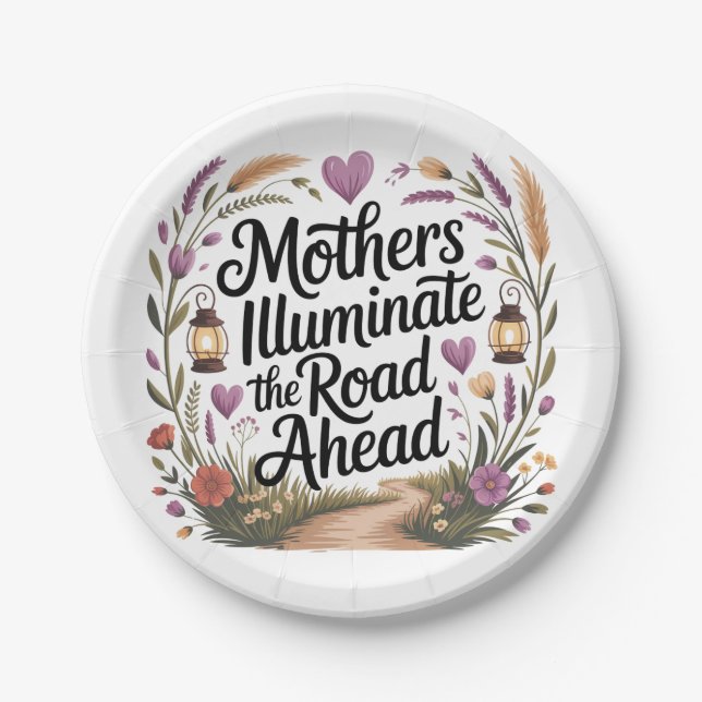 Mothers Illuminate The Road Ahead Paper Plate (Front)