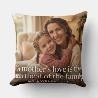 Mother's Love Family Heartbeat Quote Throw Pillow