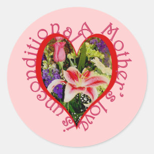 Mother's Love is Unconditional Heart and Flowers Classic Round Sticker