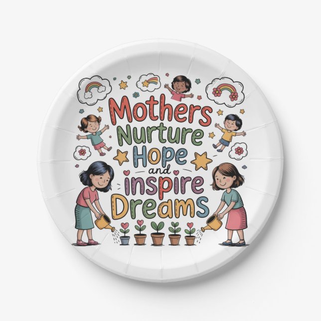 Mothers Nurture Hope And Inspire Dreams Paper Plate (Front)