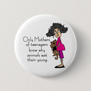 Mothers of Teenagers 2 Inch Round Button