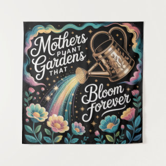 Mothers Plant Gardens That Bloom Forever Tapestry