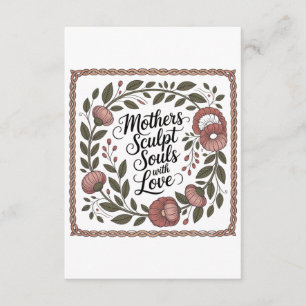Mothers Sculpt Souls With Love Enclosure Card