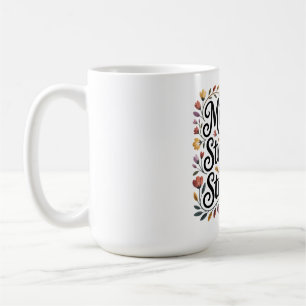 Mothers Turn Struggles Into Strengths Coffee Mug