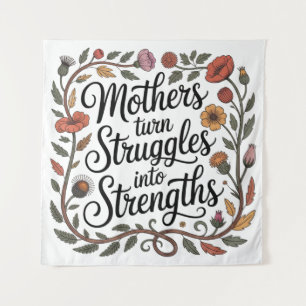 Mothers Turn Struggles Into Strengths Tapestry